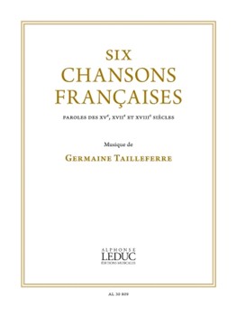 Six Chansons Francaises by Tailleferre Germaine for Voice and Piano