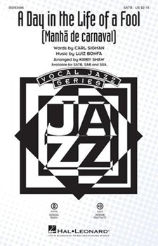 Day in the Life of a Fool (Manha De Carnaval) by Bonfa Luiz - Shaw Kirby - for SATB