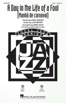 Day in the Life of a Fool (Manha De Carnaval) by Bonfa Luiz - Shaw Kirby - for SAB