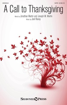 Call to Thanksgiving by Raney Joel for SATB