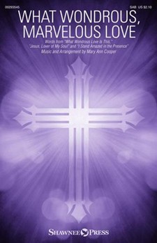 What Wondrous Marvelous Love by Cooper Mary Ann - Cooper Mary Ann - for SAB and Piano