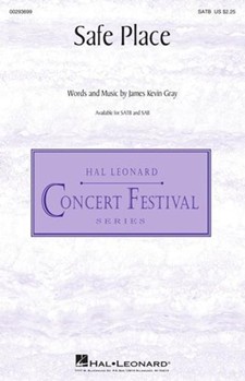 Safe Place by Gray James Kevin for SATB and Piano