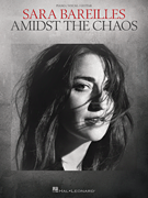 Hal Leonard   Sara Bareilles Sara Bareilles - Amidst the Chaos - Piano / Vocal / Guitar