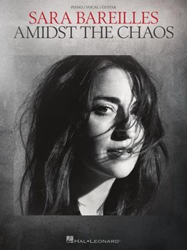 Hal Leonard   Sara Bareilles Sara Bareilles - Amidst the Chaos - Piano / Vocal / Guitar
