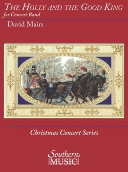 The Holly and the Good King by - Mairs David - for Score