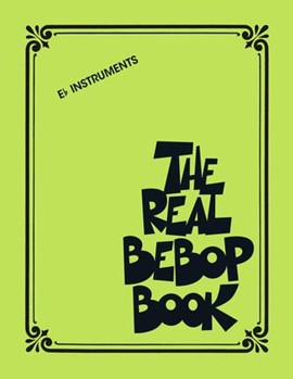 Hal Leonard Real Bebop Book - E-flat Instruments  Various