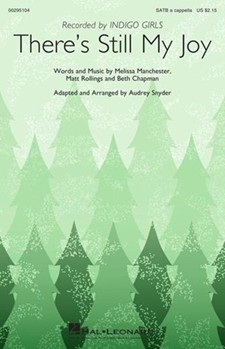 There's Still My Joy by Manchester Rollings Chapman - Snyder Audrey - Indigo Girls for SATB a cappella