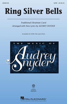 Ring Silver Bells by - Snyder Audrey - for SATB and Piano (Trad Ukrainian Carol)
