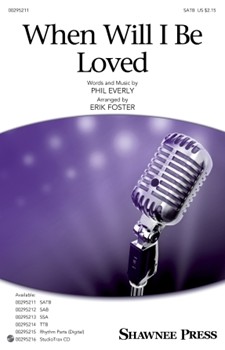 When Will I Be Loved by Everly Phil - Foster Erik - Ronstadt Linda for SATB