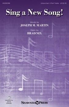 Sing A New Song! by Nix Brad for Unison/2-Part