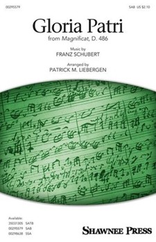 Gloria Patri - from Magnificat D 486 by Schubert Franz - Liebergen Patrick M - for SAB