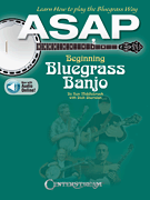 ASAP Beginning Bluegrass Banjo - Learn How to Pick the Bluegrass Way