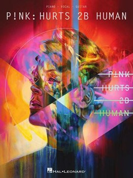 Hal Leonard                       Pink Pink - Hurts 2B Human - Piano / Vocal / Guitar