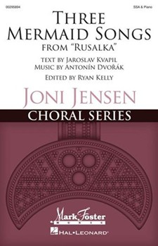 Three Mermaid Songs (from Rusalka)