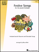 Hal Leonard  Bruce Berr  Hal Leonard Student Piano Library - Festive Songs for the Jewish Holidays Level 3