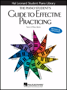 Piano Student's Guide To Effective Practicing For Piano REFERENCE