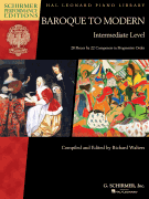 Baroque to Modern Intermediate Level [piano] Schirmer Performance Edition