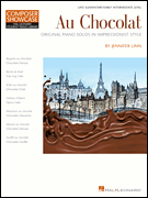 (NFMC 2020-2024) Au Chocolat - Original Piano Solos in Impressionist Style -  Composer Showcase Hal Leonard Student Piano Library Late Elementary Level