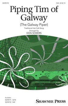 Piping Tim Of Galway ( the Galway Piper ) by - Sowers Don - for SAB