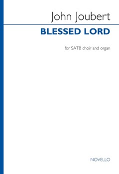 Blessed Lord by Joubert John for SATB and Organ
