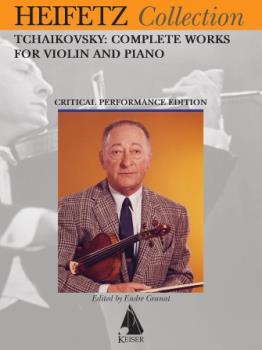Tchaikovsky Complete Works for Violin and Piano (Heifetz Critical Edition)
