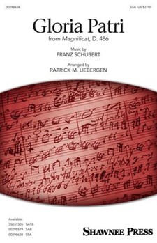 Gloria Patri - from Magnificat D 486 by Schubert Franz - Liebergen Patrick M - for SSA