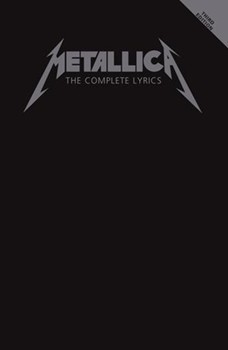 Metallica - The Complete Lyrics - 3rd Edition by Metallica for