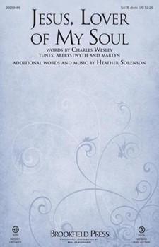 Jesus Lover of My Soul by Sorenson Heather - Sorenson Heather - Charles Wesley for SATB divisi and Piano (Tunes: Aberystwtyh and Martyn)