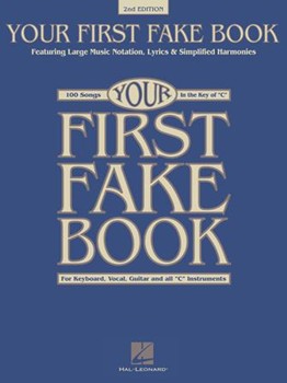 YOUR FIRST FAKE BOOK – 2ND EDITION by Various for C Instruments