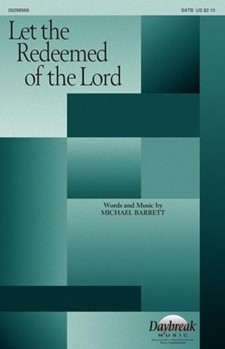 Let the Redeemed of the Lord by Barrett Michael for SATB and Piano