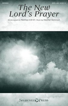 New Lord's Prayer by Sorenson Heather for SATB and Piano