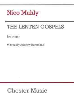 The Lenten Gospels by Muhly Nico for Organ