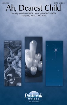 Ah Dearest Child by Mock Patricia - Metzger Joshua - for SATB