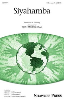 Siyahamba by - Gray Ruth Morris - for SAB a cappella