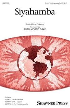 Siyahamba by - Gray Ruth Morris - for 3-Part Treble a cappella