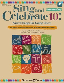 Sing and Celebrate 10 Sacred Songs for Young Voices