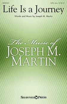 Life Is a Journey by Martin Joseph M for SATB and Piano