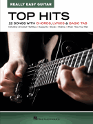 Top Hits - Really Easy Guitar - 22 Songs with Chords, Lyrics & Basic Tab