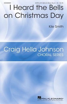 I Heard the Bells on Christmas Day by Smith Kile for SATB