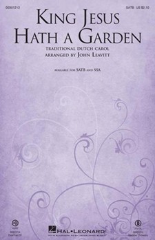King Jesus Hath a Garden by - Leavitt John - for SATB and Piano (Trad Dutch Carol)