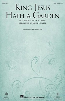 King Jesus Hath a Garden by - Leavitt John - for SSA and Piano (Trad Dutch Carol)