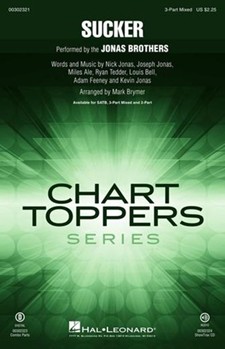 Sucker by Jonas Jonas Ale Tedder Bell Feeney Jonas - Brymer Mark - Jonas Brothers for 3-Part Mixed and Piano