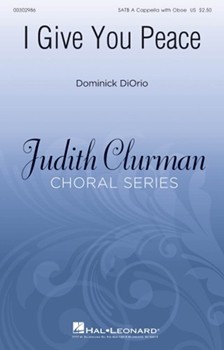 I Give You Peace by DiOrio Dominick for SATB a cappella (with oboe)