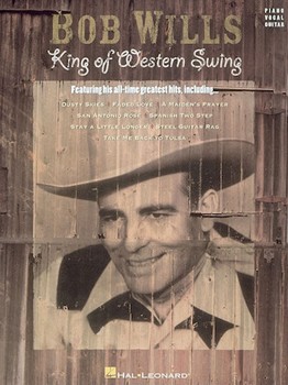 Bob Wills King Of Western Swing by Wills Bob Bob Wills for PVG Collection