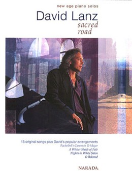 Sacred Road by Lanz David David Lanz for Piano Collection