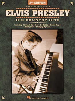 Elvis Presley: His Country Hits 2nd Ed by Presley Elvis Elvis Presley for PVG Collection