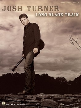 Long Black Train by Turner Josh Josh Turner for PVG Collection