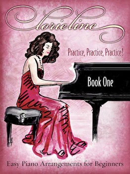 Practice Practice Practice Bk 1 by Line Lorie Lorie Line for Piano Collection