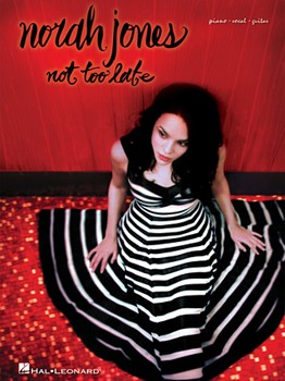 Not Too Late by Jones Norah Norah Jones for PVG Collection