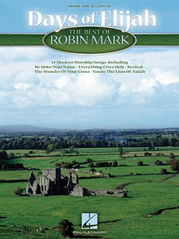 Days Of Elijah - The Best Of by Mark Robin Robin Mark for PVG Collection